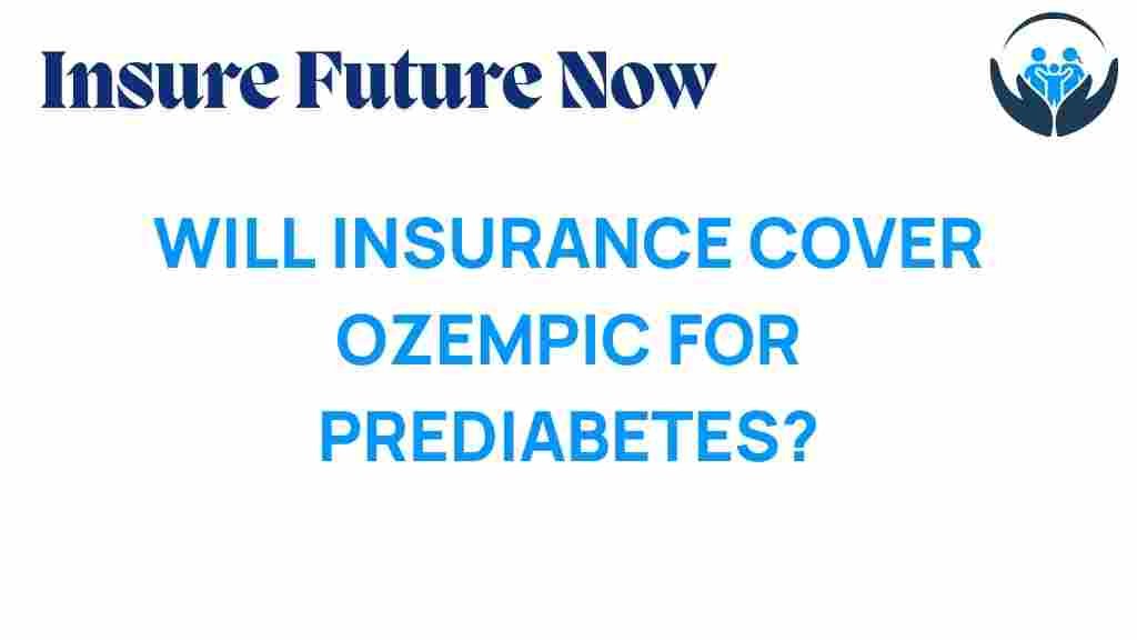 will-insurance-cover-ozempic-for-prediabetes