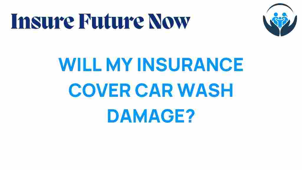 insurance-coverage-car-wash-damage